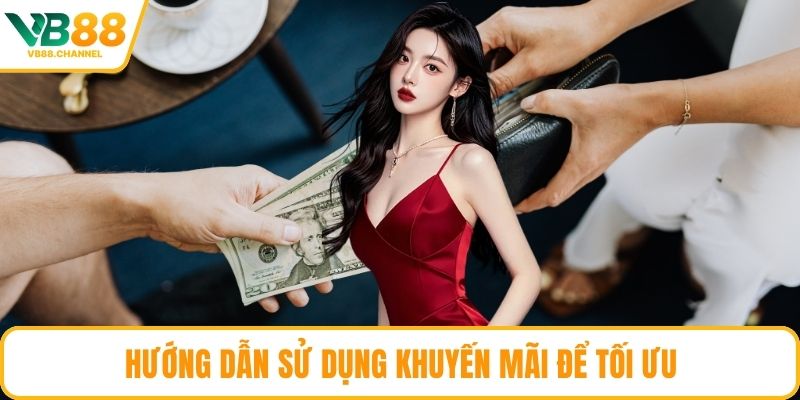 Hướng dẫn sử dụng khuyến mãi để tối ưu